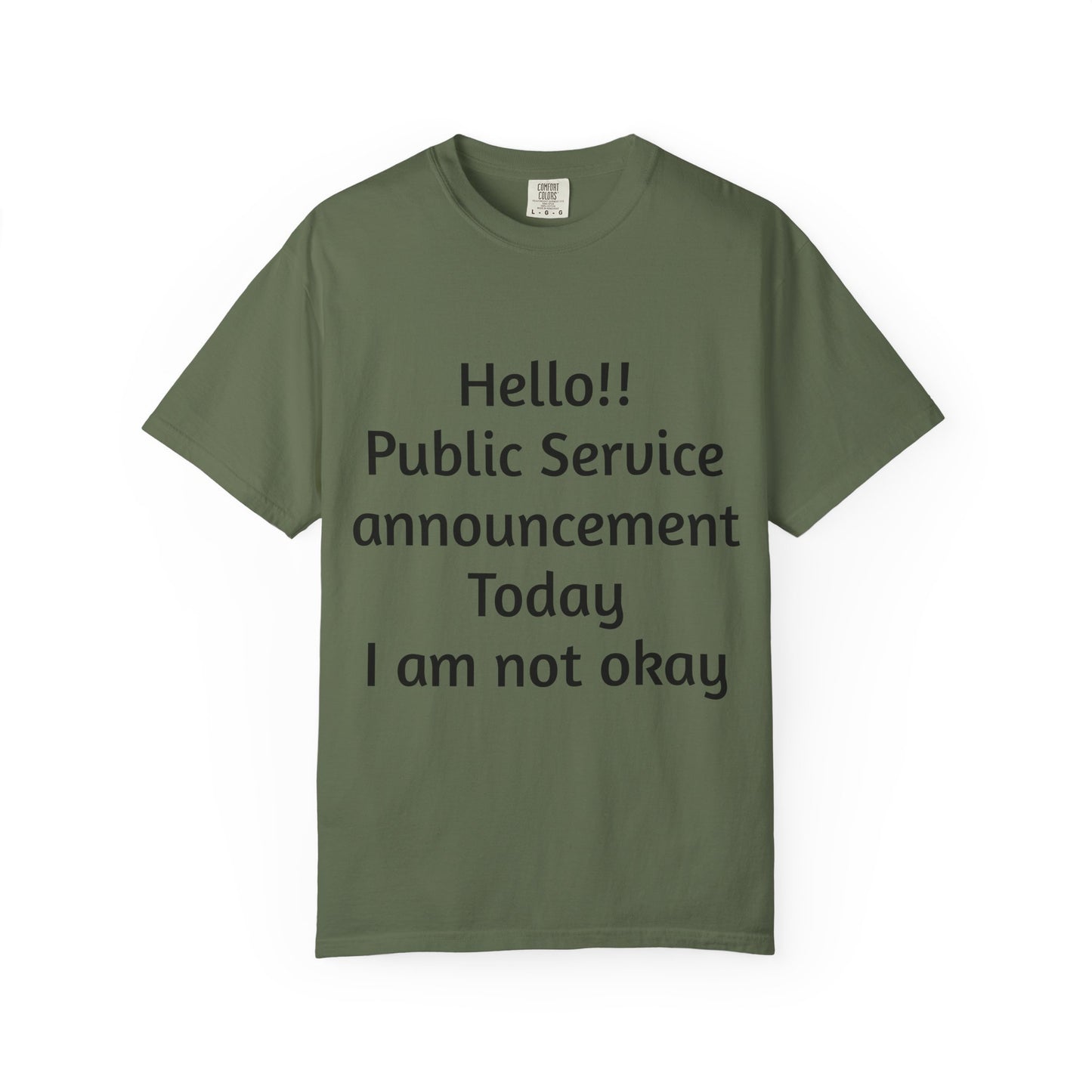 T-Shirt — "Hello!! Public Service announcement Today I am not okay" Mental Health Graphic Tee