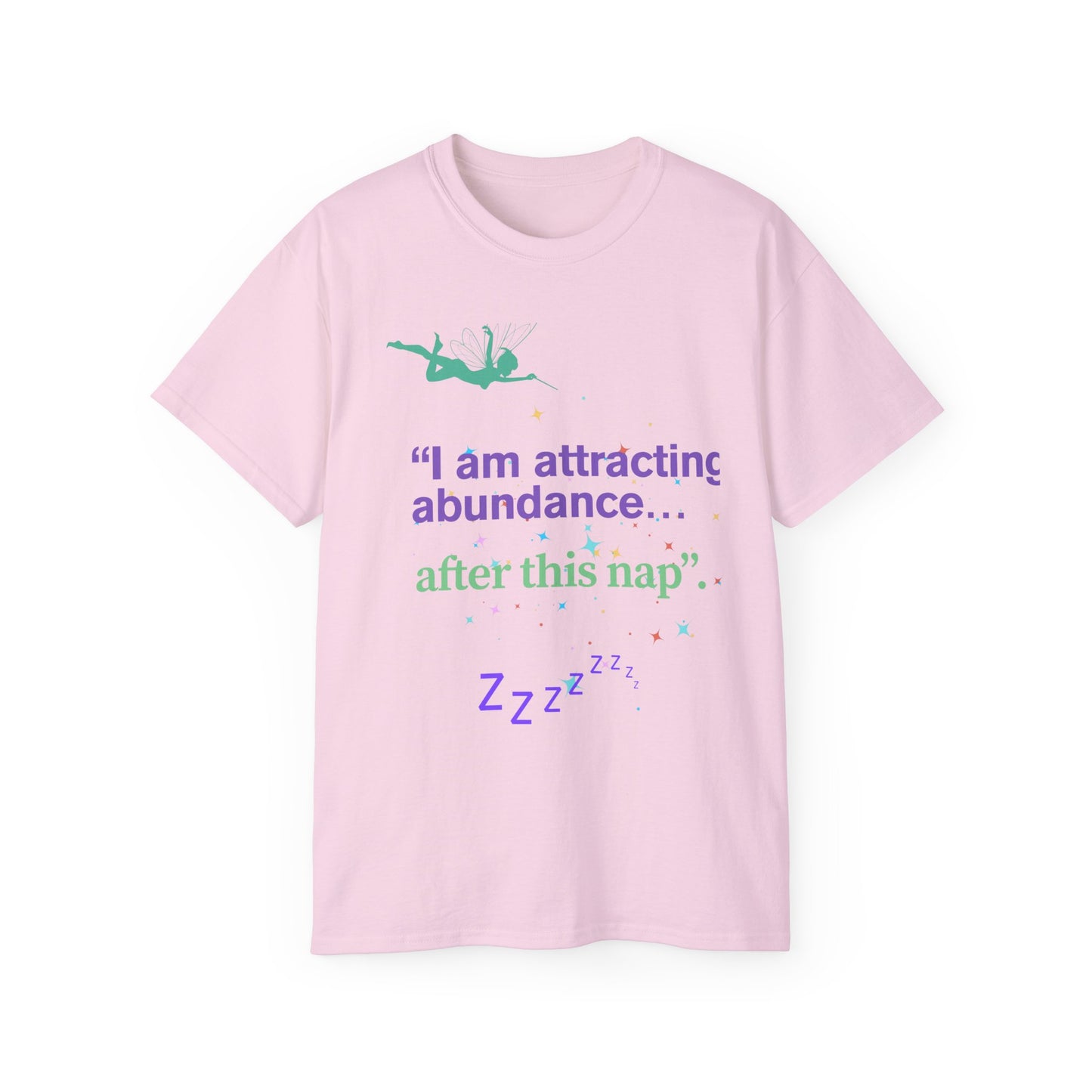 Inspirational Quote Tee - 'I am attracting abundance... after this nap', Motivational T-Shirt, Gift for Self-Care Lovers, Cozy Relaxation