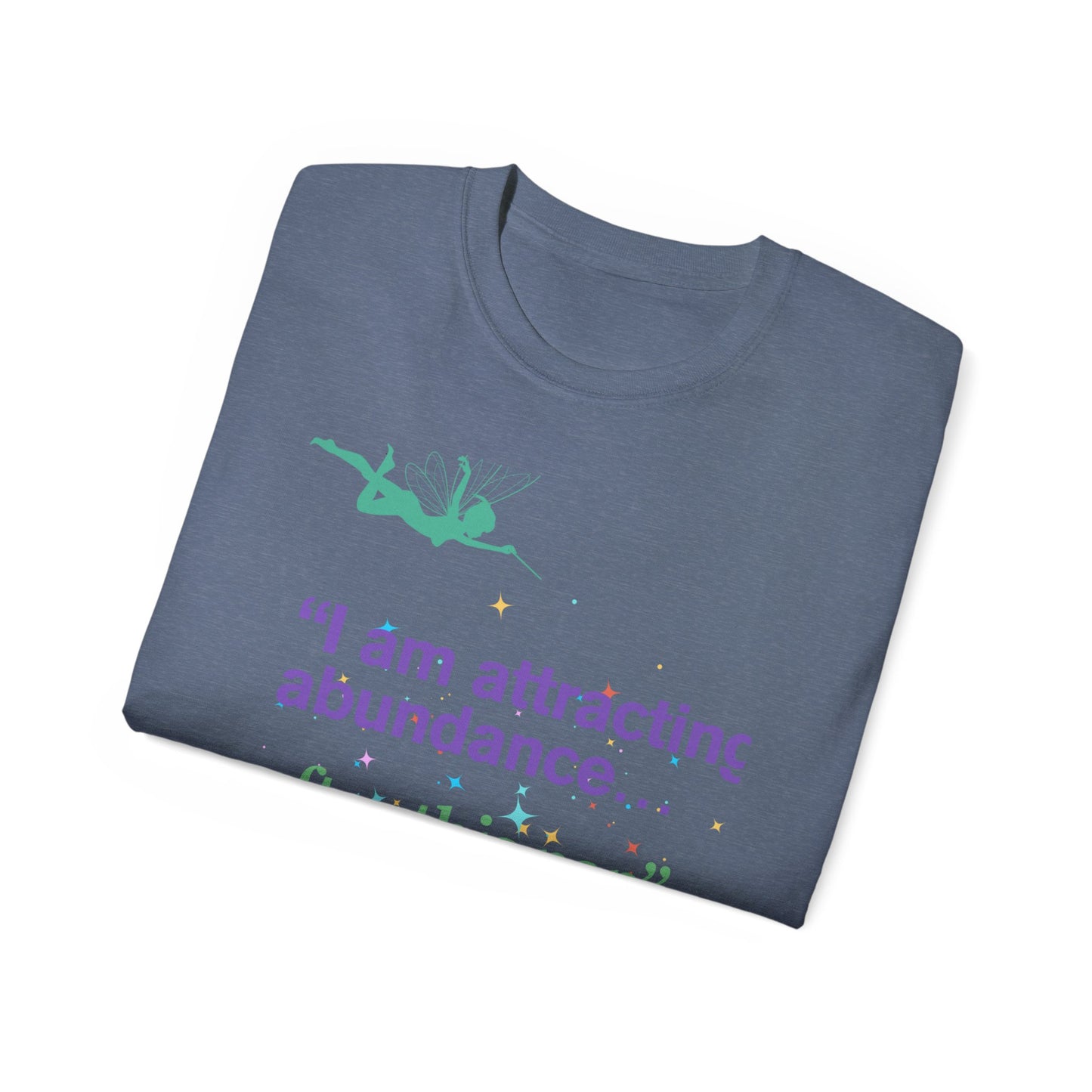 Inspirational Quote Tee - 'I am attracting abundance... after this nap', Motivational T-Shirt, Gift for Self-Care Lovers, Cozy Relaxation