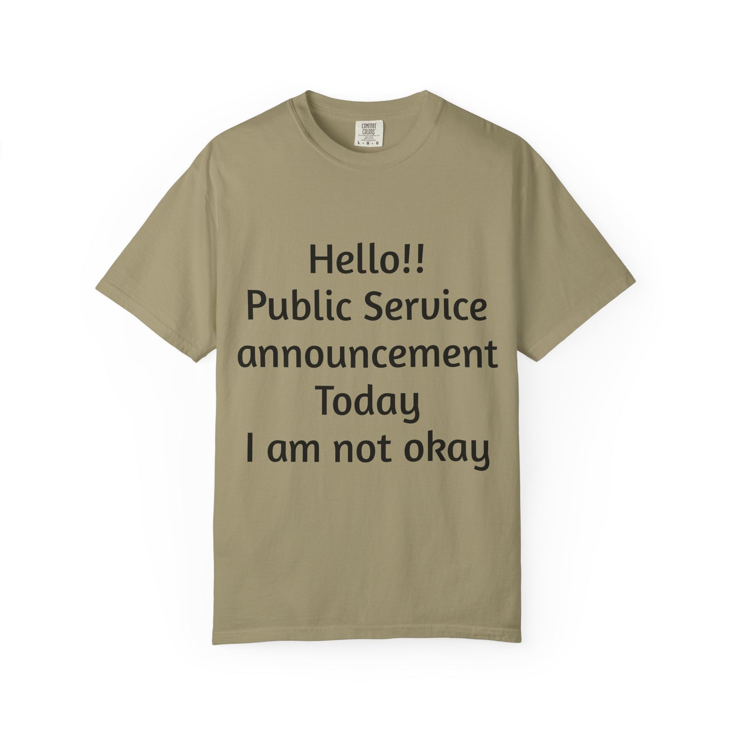 T-Shirt — "Hello!! Public Service announcement Today I am not okay" Mental Health Graphic Tee