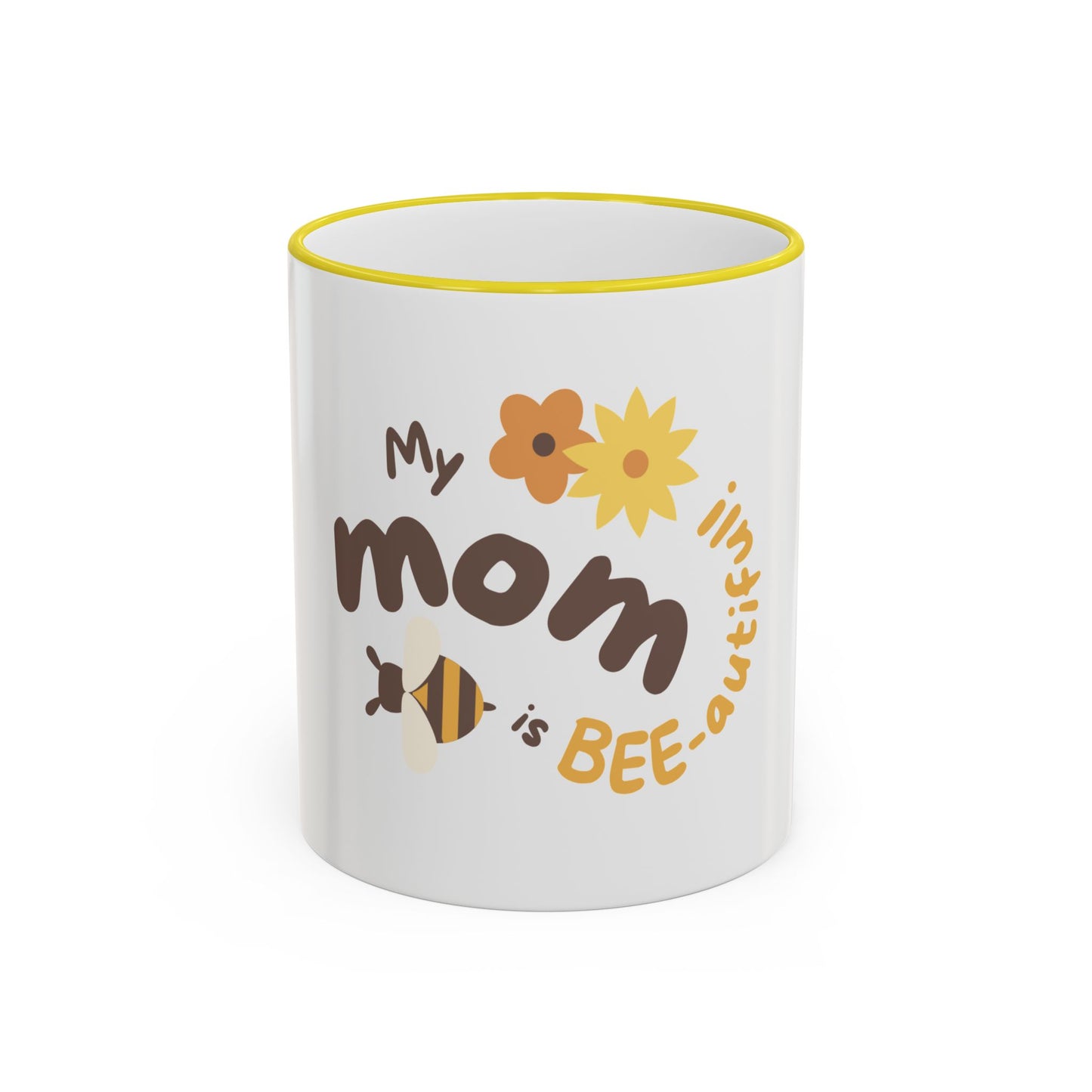 Mama Bee Mug — “My Mom is BEE-autiful” Accent Rim & Handle Coffee Cup
