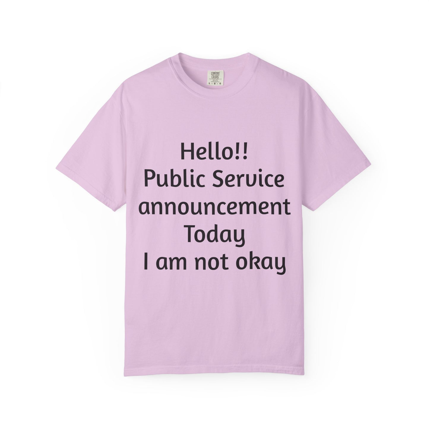 T-Shirt — "Hello!! Public Service announcement Today I am not okay" Mental Health Graphic Tee