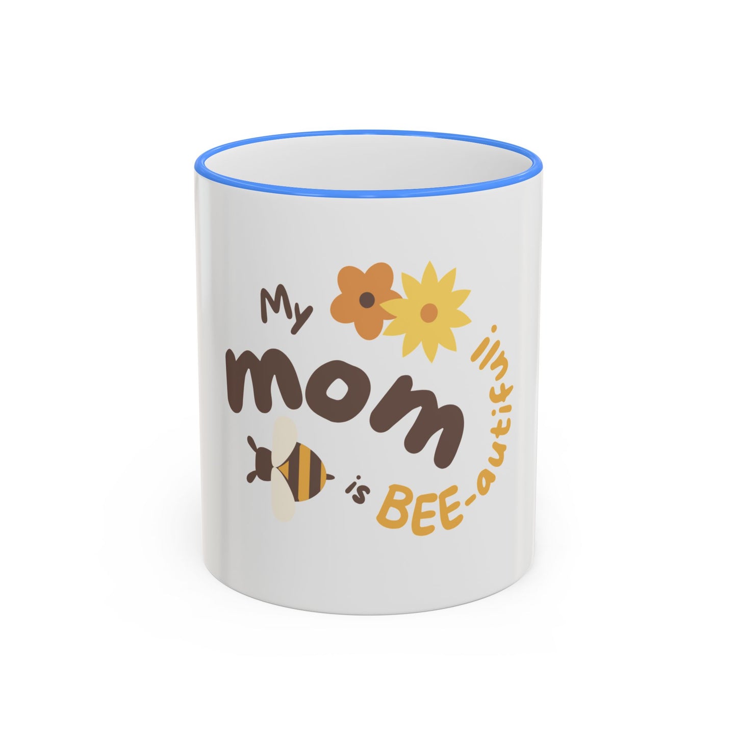 Mama Bee Mug — “My Mom is BEE-autiful” Accent Rim & Handle Coffee Cup