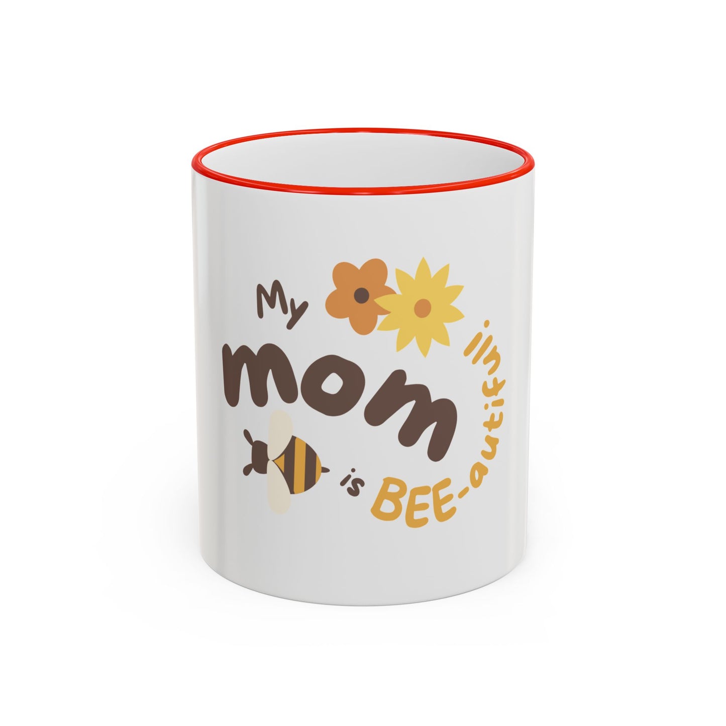 Mama Bee Mug — “My Mom is BEE-autiful” Accent Rim & Handle Coffee Cup