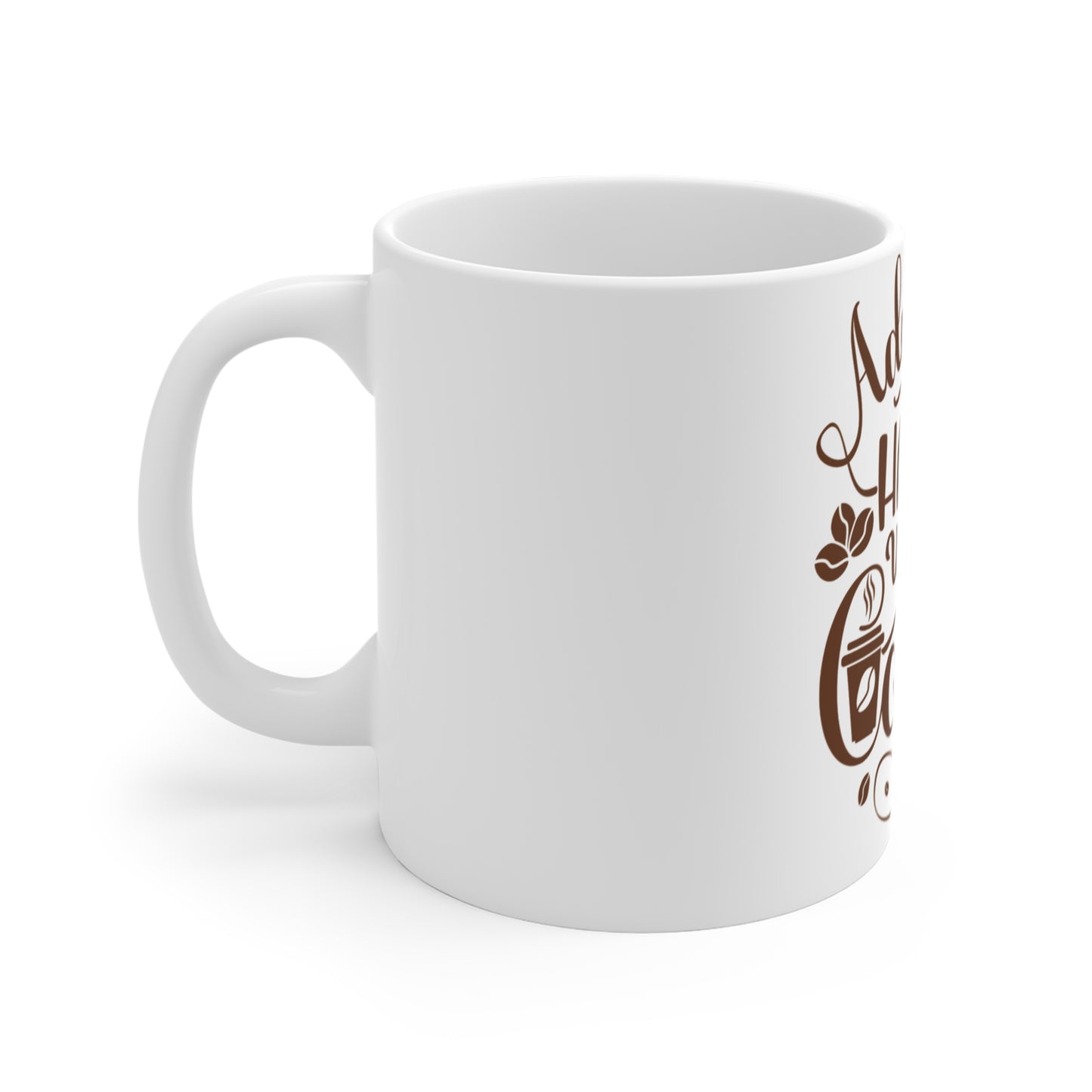 Coffee Mug — “Adulting Is Hard Without Coffee” Ceramic 11oz