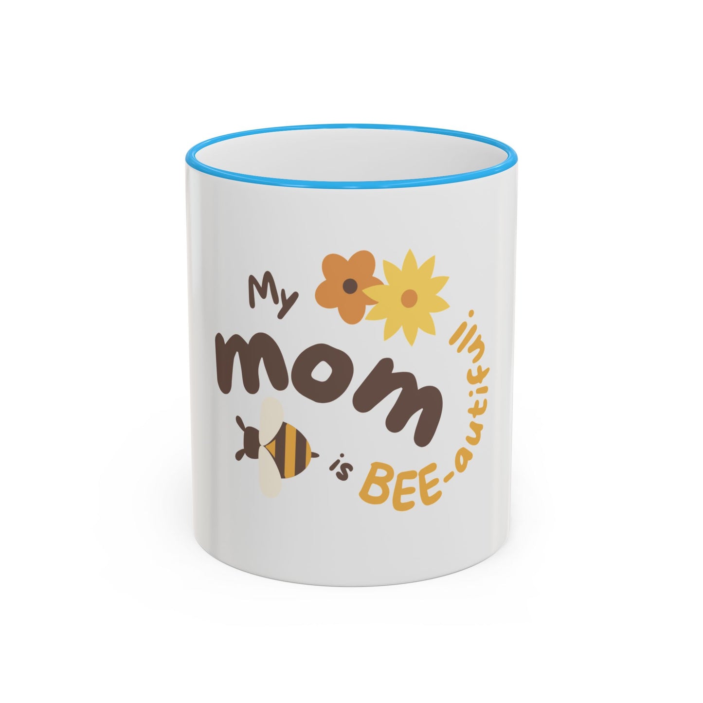 Mama Bee Mug — “My Mom is BEE-autiful” Accent Rim & Handle Coffee Cup